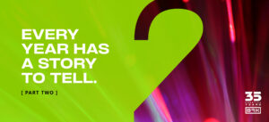 Bright green number two with text: “Every year has a story to tell. [Part Two]” 35 Creative Years and BRK logo at the bottom right; colorful blurred lights in the background.