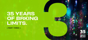 Bright green background with text “35 YEARS OF BRKING LIMITS. [PART THREE]” and a large number 3, with colorful lights and a “35 CREATIVE YEARS” logo in the bottom right corner.